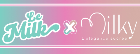 Le Milk x Milky